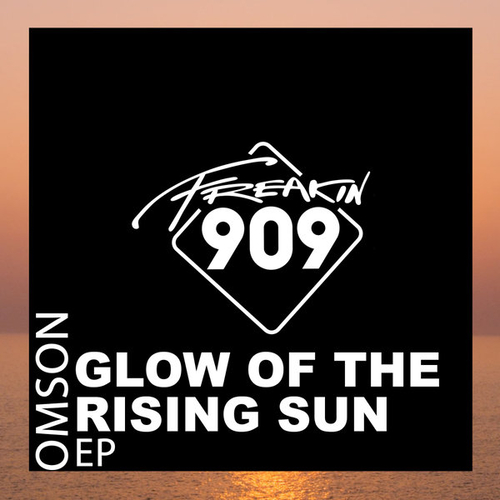 Omson - Glow Of the Rising Sun EP [FREAK182]